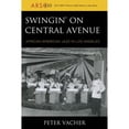 thumbnail image 1 of Pre-Owned Swingin' on Central Avenue: African American Jazz in Los Angeles Hardcover, 1 of 1