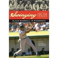 thumbnail image 1 of Swinging for the Fences: Black Baseball in Minnesota (Hardcover), 1 of 1