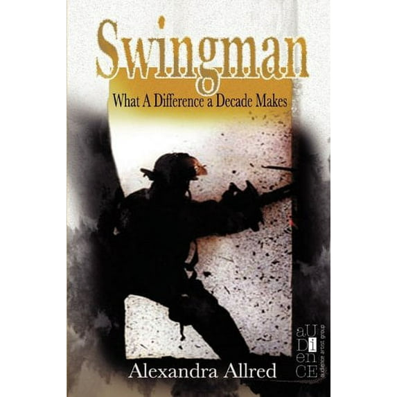 Pre-Owned Swingman: What a Difference a Decade Makes Paperback