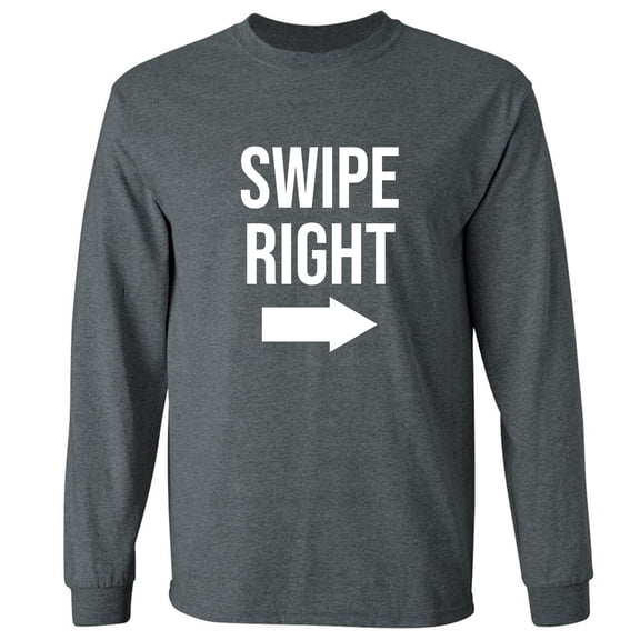 Swipe Right Adult Long Sleeve T-shirt