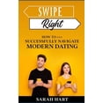 thumbnail image 1 of Swipe Right: How To Successfully Navigate Modern Dating (Paperback), 1 of 1