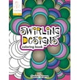 thumbnail image 1 of Swirling Designs Coloring Book: 18 Fun Designs + See How Colors Play Together + Creative Ideas (Paperback), 1 of 1