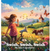 Swish, Swish, Swish, Hardcover