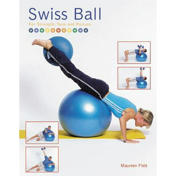 Pre-Owned Swiss Ball: For Strength, Tone and Posture (Paperback) 185648663X 9781856486637