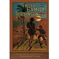 thumbnail image 1 of Swiss Family Robinson: Illustrated Classic (Paperback) by Johann David Wyss, 1 of 1