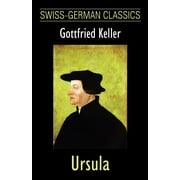 Swiss-German Classics: Ursula (Swiss-German Classics) (Paperback)