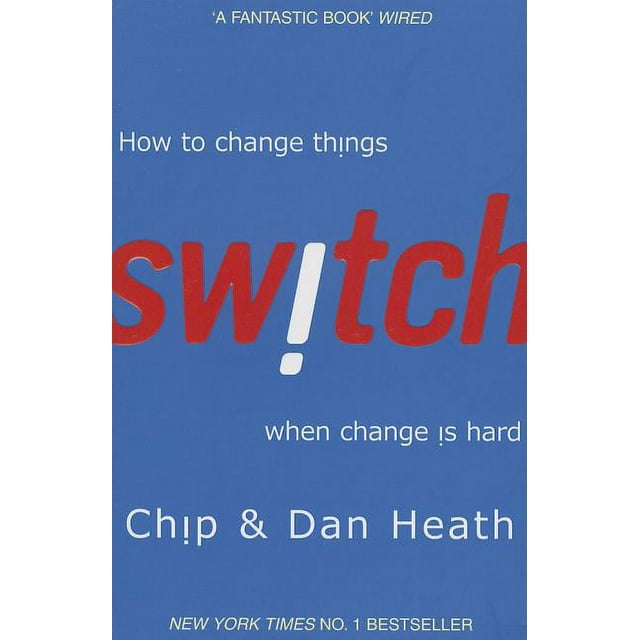 Switch How to Change Things When Change Is Hard