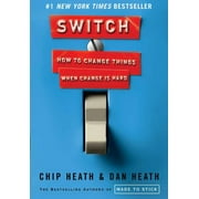CHIP HEATH; DAN HEATH Switch: How to Change Things When Change Is Hard (Hardcover)