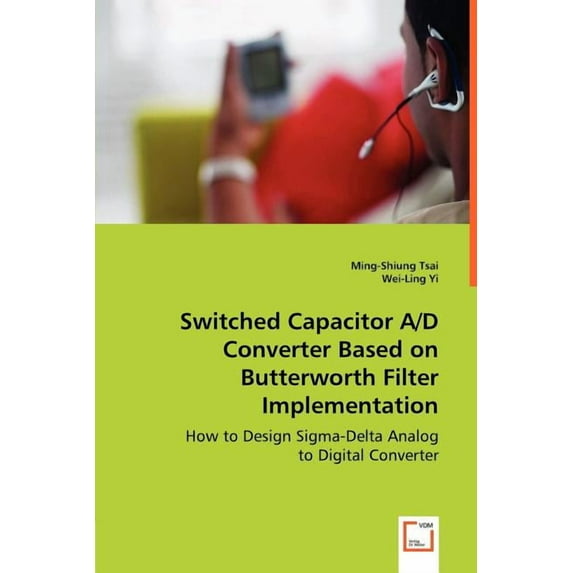 Switched Capacitor A/D Converter Based on Butterworth Filter Implementation (Paperback)