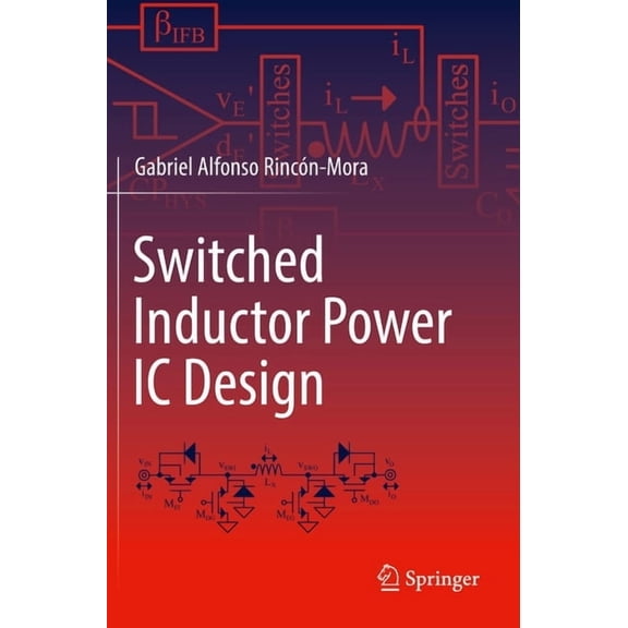 Switched Inductor Power IC Design, (Paperback)