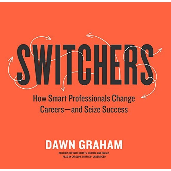 Pre-Owned Switchers: How Smart Professionals Change Careers, and Seize Success; Includes PDF with Charts, Graphs, and Images Paperback