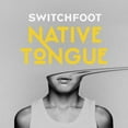 thumbnail image 1 of Switchfoot - Native Tongue - Music & Performance - CD, 1 of 1