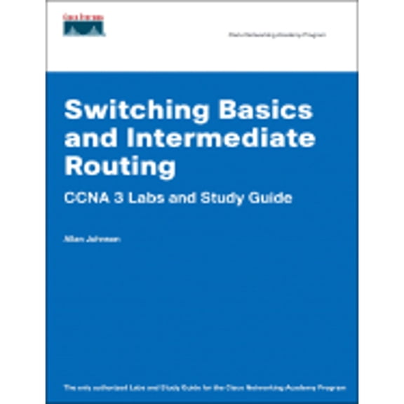Pre-Owned Switching Basics and Intermediate Routing CCNA 3 Labs and Study Guide (Paperback) by Allan Johnson