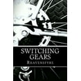 thumbnail image 1 of Switching Gears (Paperback) by Rhavensfyre, 1 of 1