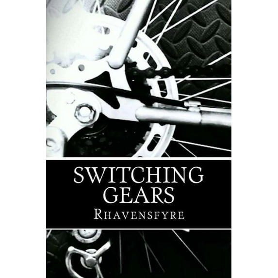 Switching Gears (Paperback) by Rhavensfyre