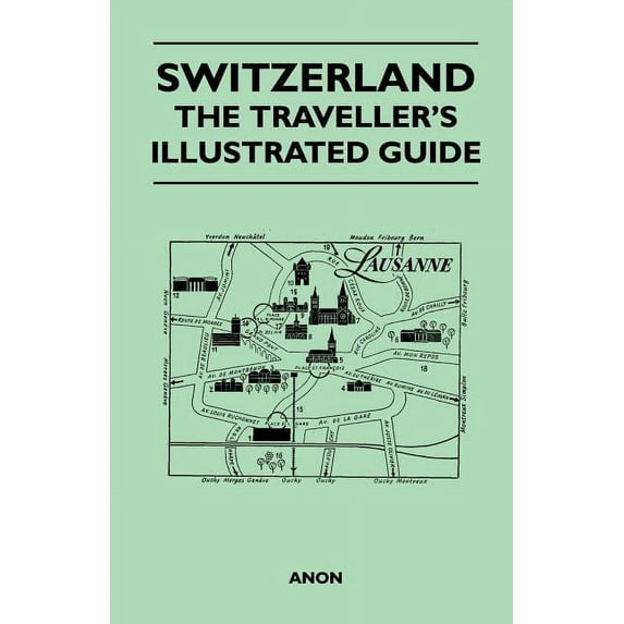 Switzerland - The Traveller's Illustrated Guide (Paperback)