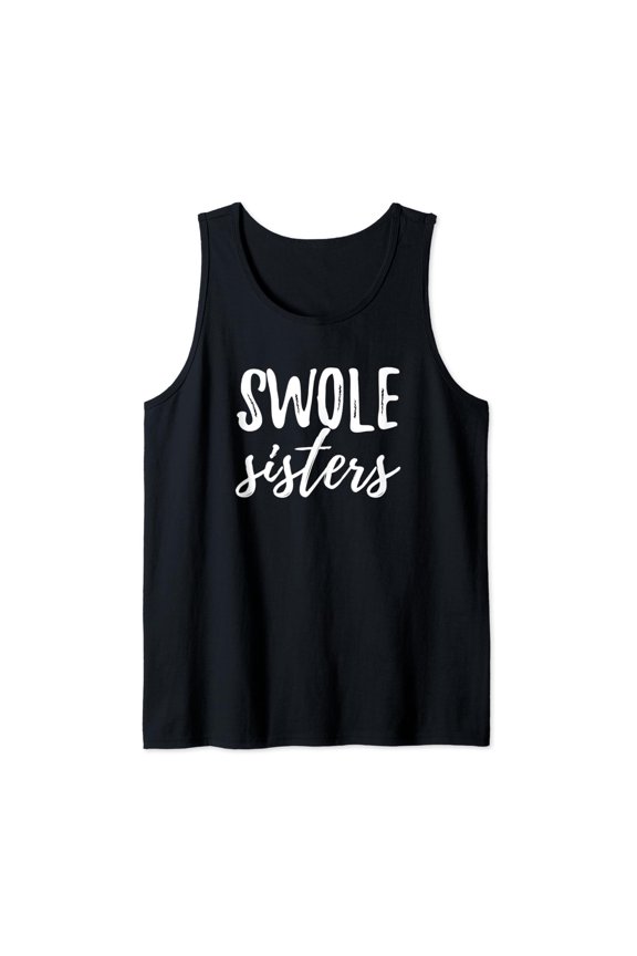 Swole Sisters Workout Apparel For Buddy Mates Weightlifting Tank Top Size S-3XL