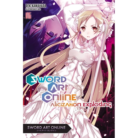 Sword Art Online: Sword Art Online 16 (light novel) : Alicization Exploding (Series #16) (Paperback)