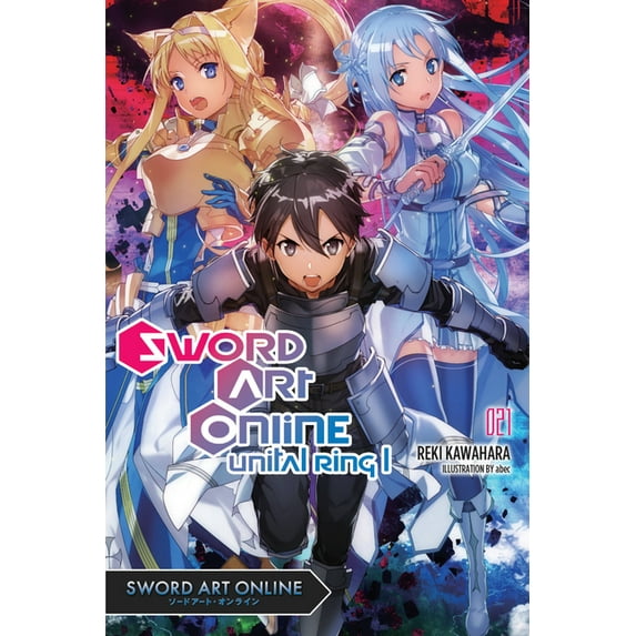 Sword Art Online Sword Art Online 21 (Light Novel): Unital Ring I, Book 21, (Paperback)