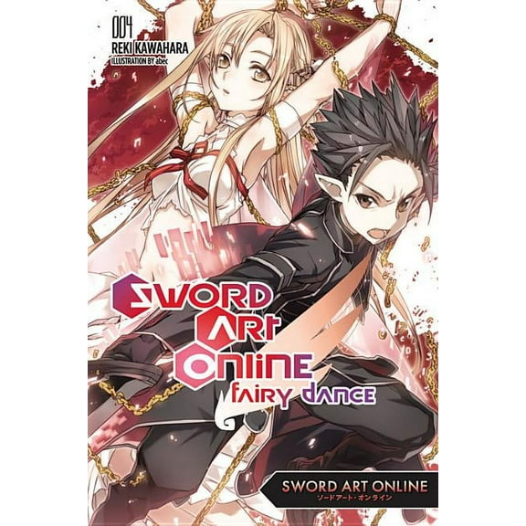 Sword Art Online Sword Art Online 4: Fairy Dance (Light Novel): Volume 4, Book 4, (Paperback)