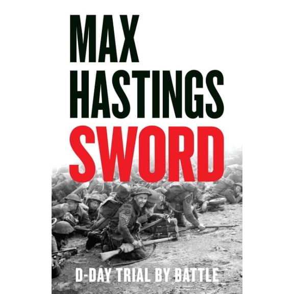 Max Hastings Sword (Hardcover)