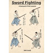 Sword Fighting A Samurais First Lessons, Paperback