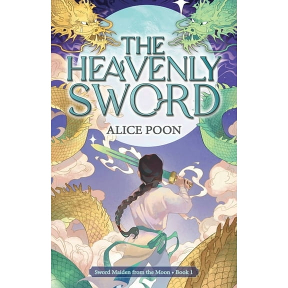 Sword Maiden from the Moon The Heavenly Sword, Book 1, (Paperback)