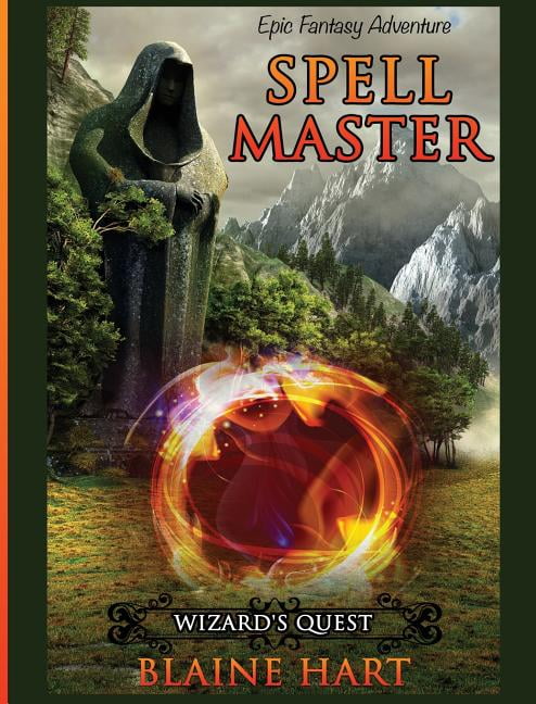 Sword and Sorcery Epic Fantasy Adventure Wizard's Quest: Spell Master: Book One, Book 1, (Hardcover)