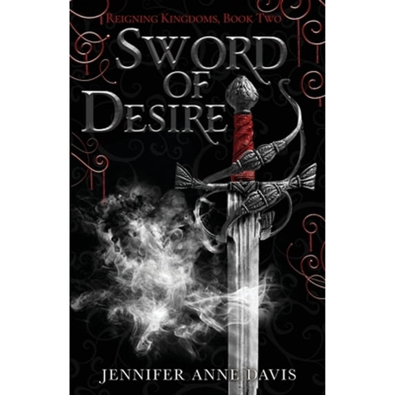 Pre-Owned Sword of Desire: Reigning Kingdoms, Book 2 (Paperback) 1734494794 9781734494792