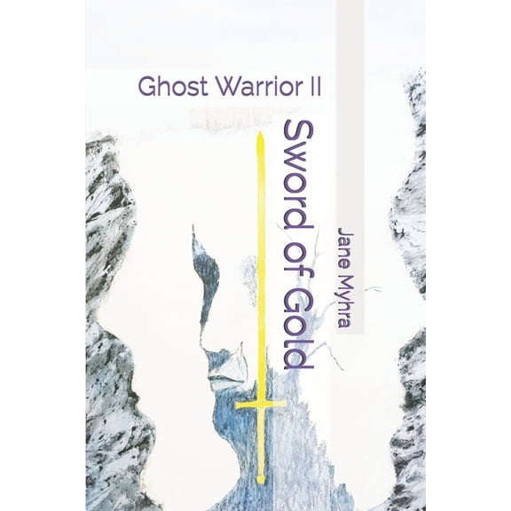 Sword of Gold: Sword of Gold: Ghost Warrior II (Paperback)