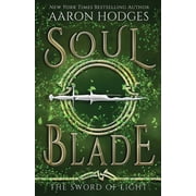 Sword of Light Trilogy Soul Blade, Book 3, Paperback
