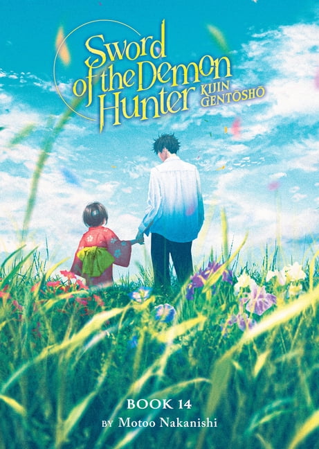 Sword of the Demon Hunter: Kijin Gentosh Sword of the Demon Hunter: Kijin Gentosho (Light Novel) Vol. 14, (Paperback)