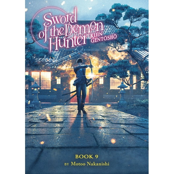 Sword of the Demon Hunter: Kijin Gentosh Sword of the Demon Hunter: Kijin Gentosho (Light Novel) Vol. 9, (Paperback)