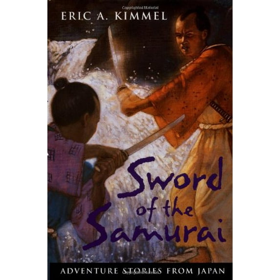Pre-Owned Sword of the Samurai: Adventure Stories from Japan (Hardcover) 0152019855 9780152019853