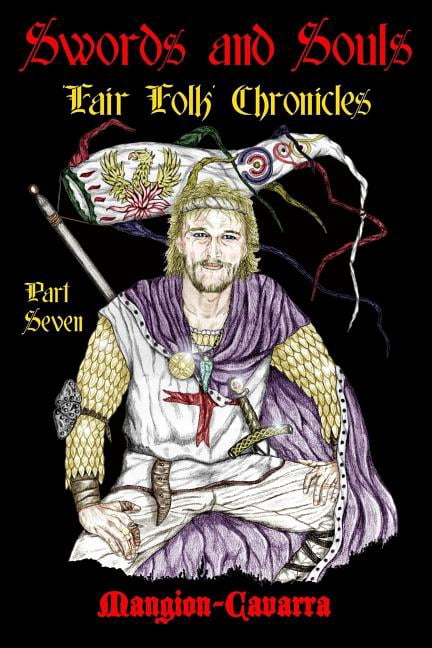 Swords and Souls, 'fair Folk' Chronicles, Part Seven: Swords and Souls, 'Fair Folk' Chronicles, Part Seven (Paperback)