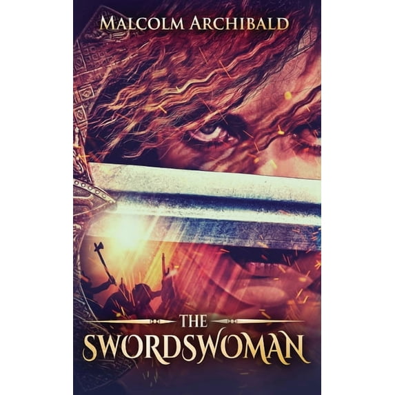 Swordswoman The Swordswoman, Book 1, (Hardcover)