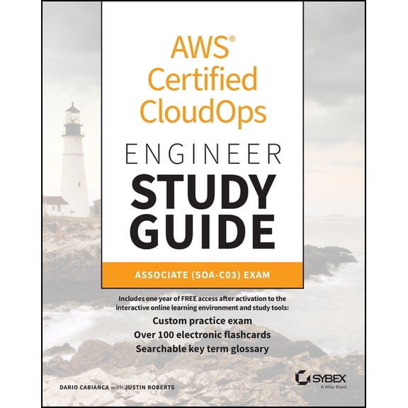 Sybex Study Guide AWS Certified Cloudops Engineer Study Guide: Associate (Soa-C03) Exam, (Paperback)