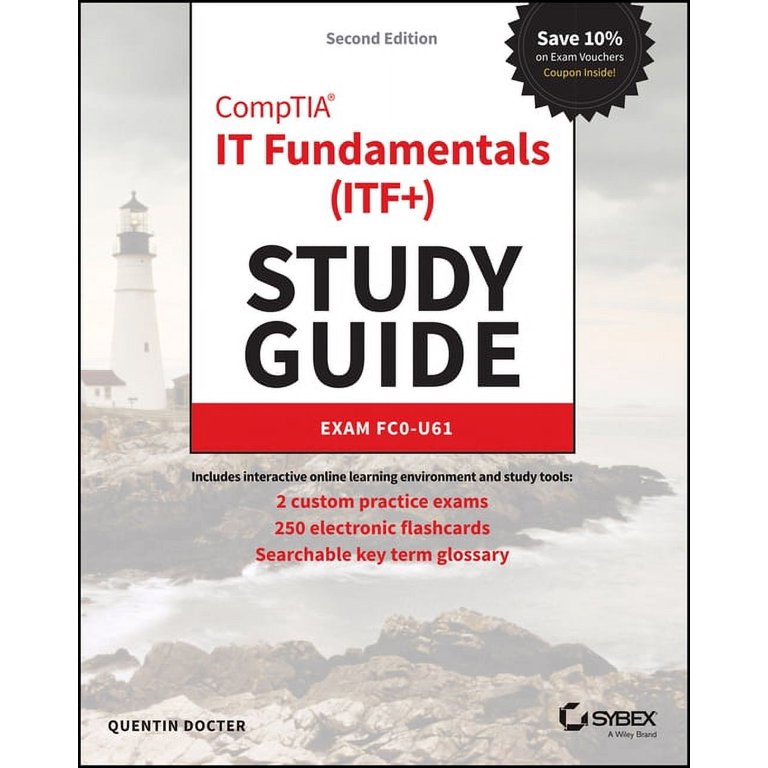 Sybex Study Guide: Comptia It Fundamentals (Itf+) Study Guide