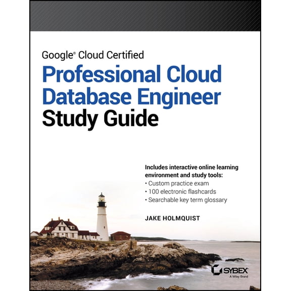 Sybex Study Guide Google Cloud Certified Professional Cloud Database Engineer Study Guide, (Paperback)