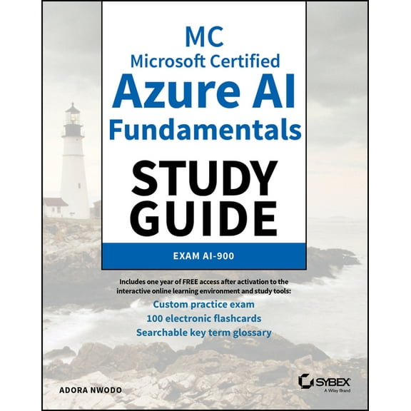 Sybex Study Guide MC Microsoft Certified Azure AI Fundamentals Study Guide: Exam Ai-900, (Paperback)