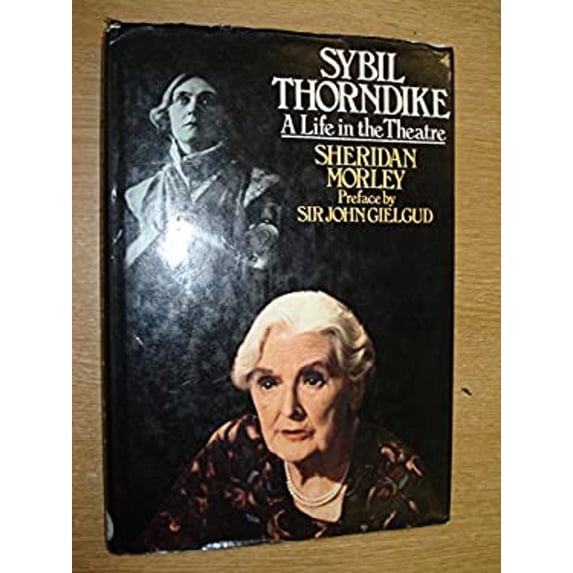 Pre-Owned Sybil Thorndike: A Life in the Theatre (Hardcover) 0297773887 9780297773887