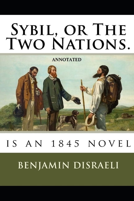 Sybil, or The Two Nations Annotated (Paperback)