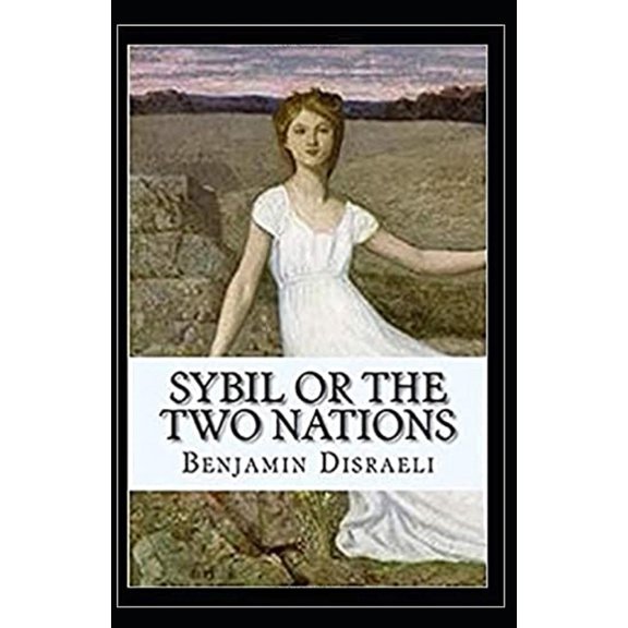 Sybil, or the two Nations Illustrated (Paperback)