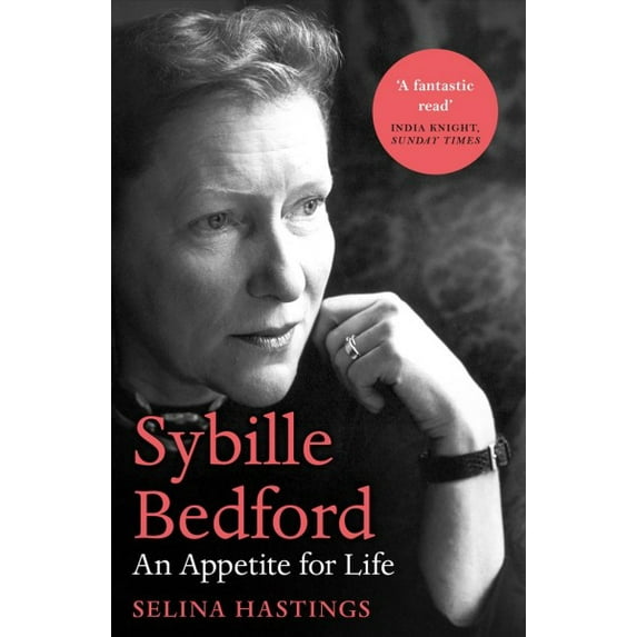 Sybille Bedford: An Appetite for Life (Paperback) by Selina Hastings