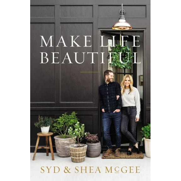 Syd McGee: Make Life Beautiful (Hardcover)