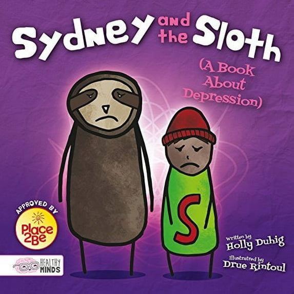 Sydney And The Sloth (A Book About Depression)