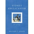 thumbnail image 1 of Sydney Anglicanism: An Apology (Paperback), 1 of 1