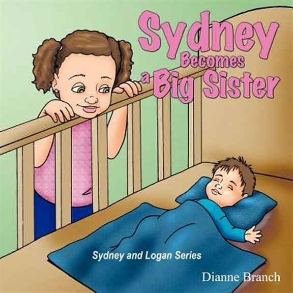 Sydney Becomes a Big Sister (Paperback)