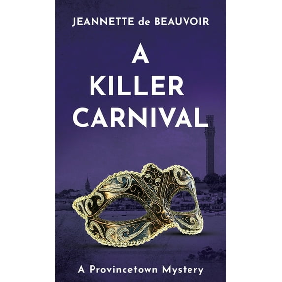 Sydney Riley A Killer Carnival: A Provincetown Mystery, Book 4, (Paperback)