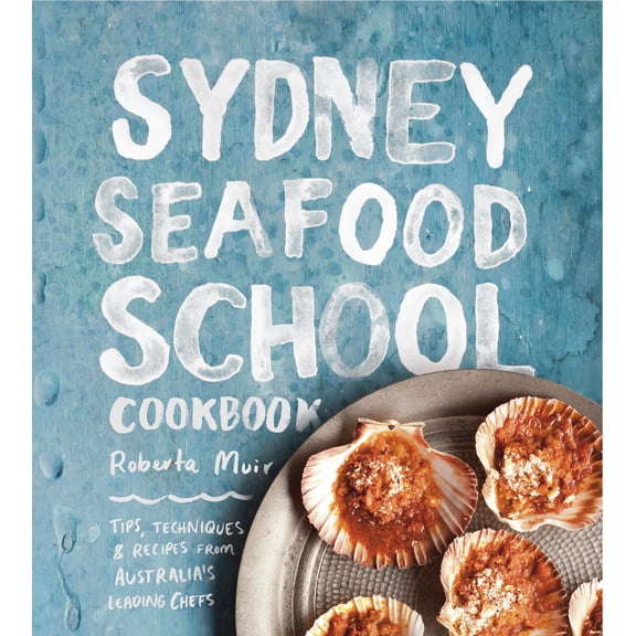 Pre-Owned Sydney Seafood School Cookbook (Hardcover)